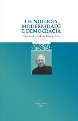 Tecnología, modernidad y democracia - Tecnologia, Modernidade e Democracia