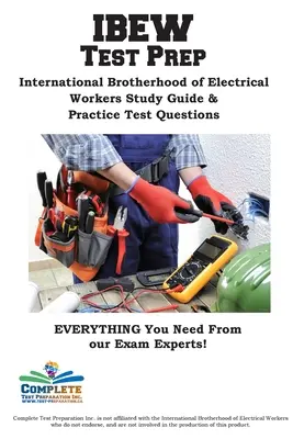 Guía de estudio IEBW: La Hermandad Internacional de Trabajadores Eléctricos Guía de Estudio y Preguntas de la Prueba de Práctica - IEBW Study Guide: International Brotherhood of Electrical Workers Study Guide & Practice Test Questions