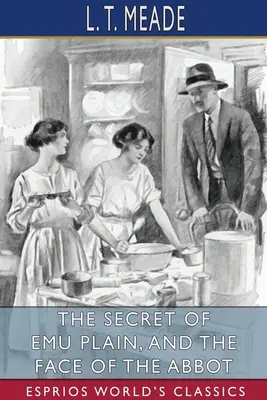 El secreto de Emu Plain y El rostro del abad (Esprios Clásicos) - The Secret of Emu Plain, and The Face of the Abbot (Esprios Classics)