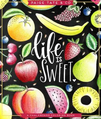 La vida es dulce: Un libro para colorear para adultos - Life Is Sweet: An Adult Coloring Book