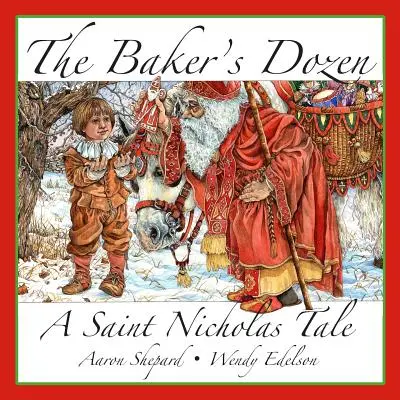 La docena del panadero: Un cuento de San Nicolás, con una receta extra de galletas y un patrón para las galletas navideñas de San Nicolás (Edición 15º aniversario) - The Baker's Dozen: A Saint Nicholas Tale, with Bonus Cookie Recipe and Pattern for St. Nicholas Christmas Cookies (15th Anniversary Editi