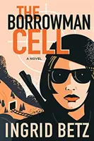 La celda Borrowman - The Borrowman Cell