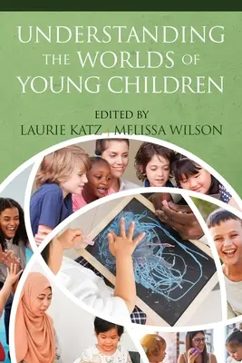 Comprender el mundo de los niños pequeños - Understanding the Worlds of Young Children