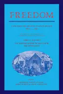 La libertad: Volume 2, Series 1: The Wartime Genesis of Free Labor: El Alto Sur: Historia documental de la emancipación, 1861 18 - Freedom: Volume 2, Series 1: The Wartime Genesis of Free Labor: The Upper South: A Documentary History of Emancipation, 1861 18