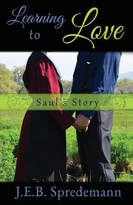 Aprendiendo a amar - La historia de Saul - Learning to Love - Saul's Story