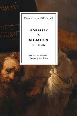 Moral y ética de situación - Morality and Situation Ethics