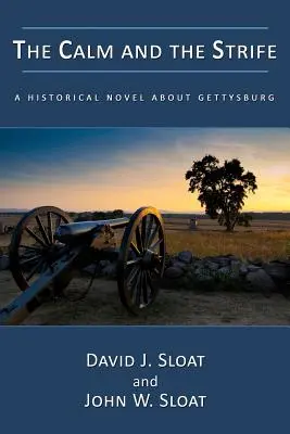 La Calma y la Lucha: Una novela histórica sobre Gettysburg - The Calm and the Strife: A Historical Novel about Gettysburg