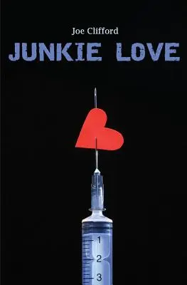 Amor de yonqui - Junkie Love