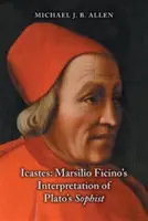 Icastes: La interpretación de Marsilio Ficino del Sofista de Platón - Icastes: Marsilio Ficino's Interpretation of Plato's Sophist