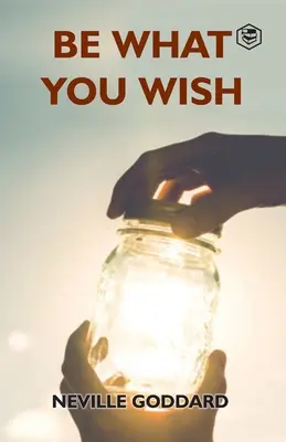 Sé lo que deseas - Be What You Wish