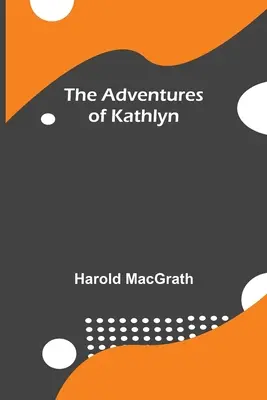 Las aventuras de Kathlyn - The Adventures Of Kathlyn
