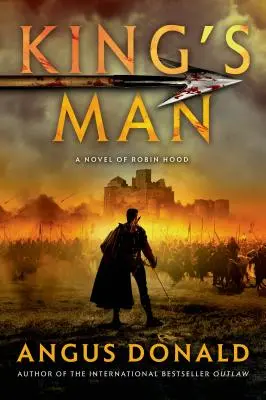 El hombre del rey Una novela de Robin Hood - King's Man: A Novel of Robin Hood