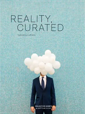 La realidad, comisariada - Reality, Curated