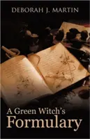 Formulario de una bruja verde - A Green Witch's Formulary