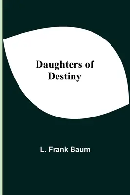 Las hijas del destino - Daughters Of Destiny