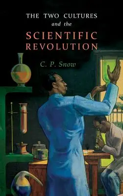 Las dos culturas y la revolución científica - The Two Cultures and the Scientific Revolution