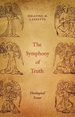 La sinfonía de la verdad: ensayos teológicos - The Symphony of Truth: Theological Essays