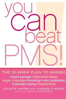 Usted puede vencer el síndrome premenstrual: Siéntete fantástica todo el mes con el plan nutricional de estilo de vida de 12 semanas - You Can Beat PMS!: Feel Fantastic All Month Long with the 12-Week Nutritional Lifestyle Plan