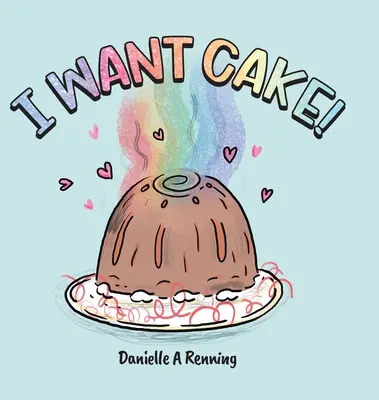 ¡Quiero tarta! - I Want Cake!