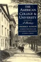 El colegio y la universidad estadounidenses: Una historia - The American College and University: A History