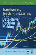 Transformar la enseñanza y el aprendizaje mediante la toma de decisiones basada en datos - Transforming Teaching and Learning Through Data-Driven Decision Making