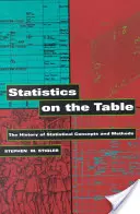 Estadística sobre la mesa: Historia de los conceptos y métodos estadísticos (revisada) - Statistics on the Table: The History of Statistical Concepts and Methods (Revised)