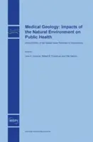 Geología médica: Repercusiones del medio natural en la salud pública - Medical Geology: Impacts of the Natural Environment on Public Health