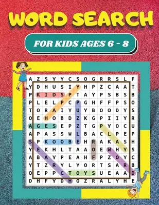 Sopa de letras: Para niños de 6 a 8 años 80 sopas de letras para niños Grandes 8,5 x 11 de impresión Buscar y encontrar rompecabezas - Word Search: For Kids Ages 6 - 8 80 Word Search Puzzles for Kids Large 8.5 x 11 Print Search and Find Puzzles