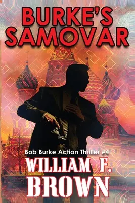 El Samovar de Burke: Bob Burke Suspense Thriller #4 - Burke's Samovar: Bob Burke Suspense Thriller #4