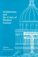 La arquitectura y la crisis de la ciencia moderna - Architecture and the Crisis of Modern Science