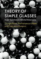 Teoría de los Vidrios Simples: Soluciones exactas en dimensiones infinitas - Theory of Simple Glasses: Exact Solutions in Infinite Dimensions