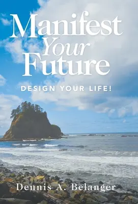 Manifiesta Tu Futuro: ¡Diseña Tu Vida! - Manifest Your Future: Design Your Life!