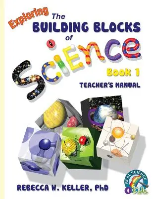 Exploring the Building Blocks of Science Libro 1 Manual del profesor - Exploring the Building Blocks of Science Book 1 Teacher's Manual