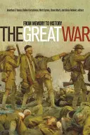 La Gran Guerra: de la memoria a la historia - The Great War: From Memory to History