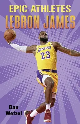 Atletas épicos: Lebron James - Epic Athletes: Lebron James