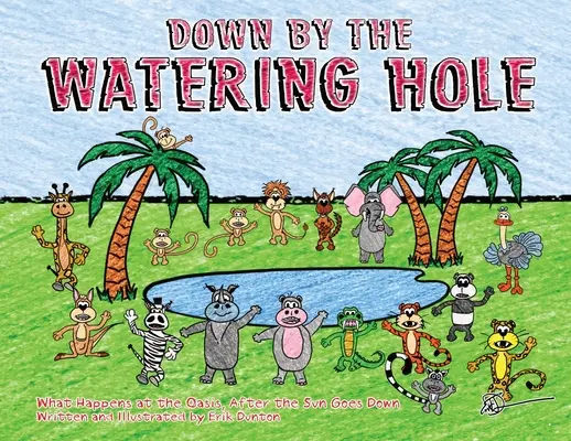 En el abrevadero: lo que ocurre en el oasis cuando se pone el sol - Down by the Watering Hole: What Happens at the Oasis After the Sun Goes Down