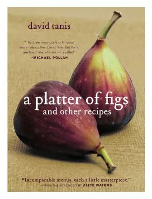 Un plato de higos y otras recetas - A Platter of Figs and Other Recipes