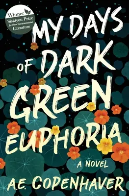 Mis días de euforia verde oscuro - My Days of Dark Green Euphoria