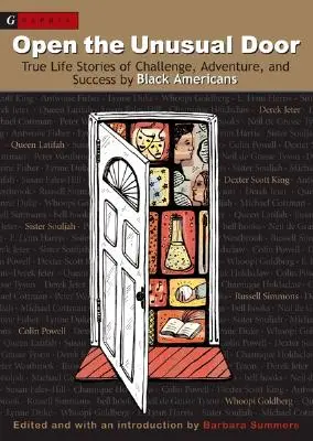 Abrir la puerta insólita: Historias reales de desafío, aventura y éxito de estadounidenses de raza negra - Open the Unusual Door: True Life Stories of Challenge, Adventure, and Success by Black Americans