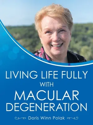 Vivir plenamente con degeneración macular - Living Life Fully with Macular Degeneration