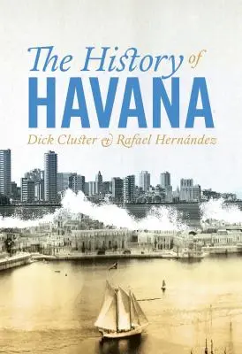 Historia de La Habana - The History of Havana