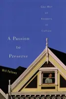 A Passion to Preserve: Los hombres homosexuales como guardianes de la cultura - A Passion to Preserve: Gay Men as Keepers of Culture