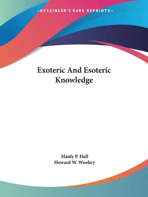 Conocimiento Exotérico y Esotérico - Exoteric And Esoteric Knowledge