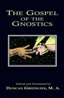 El Evangelio de los gnósticos - The Gospel of The Gnostics