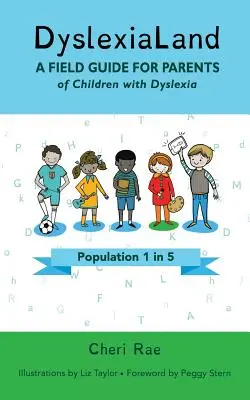 DislexiaLandia: Guía de campo para padres de niños con dislexia - DyslexiaLand: A Field Guide for Parents of Children with Dyslexia