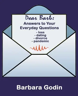 Querida Barb: Respuestas a tus preguntas cotidianas - Dear Barb: Answers to Your Everyday Questions