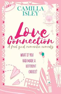Conexión amorosa: Una comedia romántica para sentirse bien - Love Connection: A Feel Good Romantic Comedy
