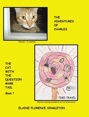 Las aventuras de Carlos, el gato de la cola interrogante - The Adventures of Charles The Cat With The Question Mark Tail