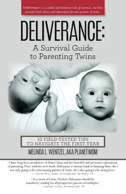 La liberación: Guía de supervivencia para la crianza de gemelos: 10 consejos prácticos para el primer año de vida - Deliverance: A Survival Guide to Parenting Twins: 10 Field-Tested Tips to Navigate the First Year