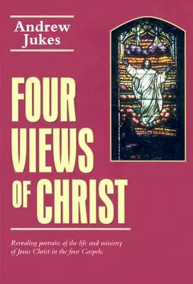 Cuatro visiones de Cristo - Four Views of Christ